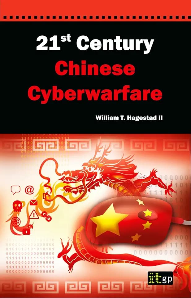 21st Century Chinese Cyberwarfare: An Examination of the Chinese Cyberthreat from Fundamentals of Communist Policy Regarding Information Warfare ... Supported Cyberattack Threat Vectors