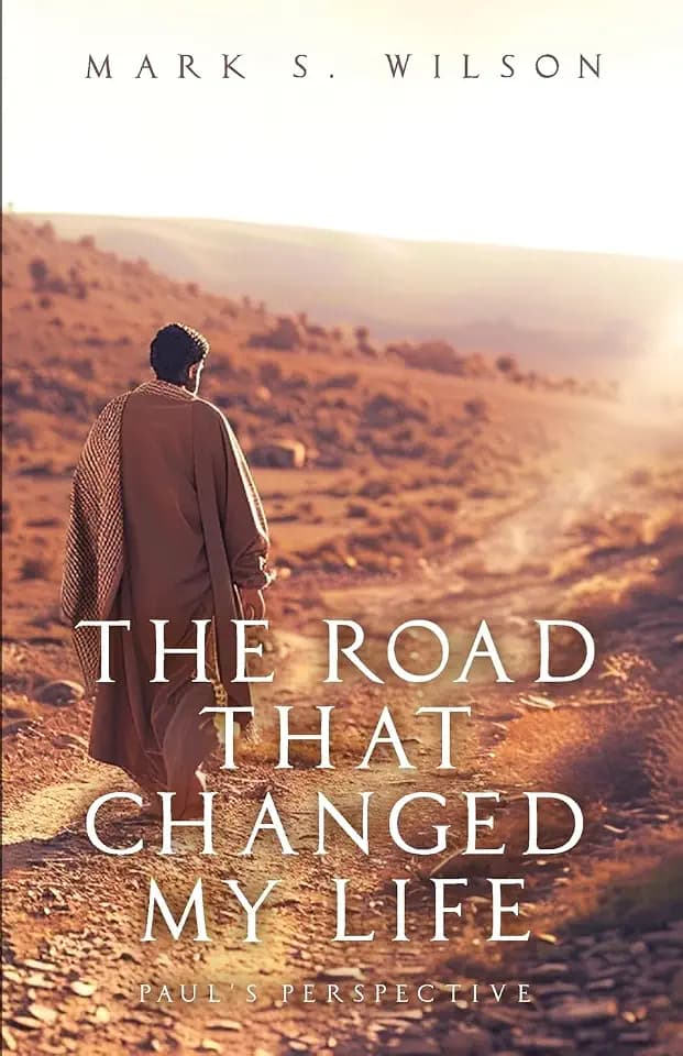 The Road That Changed My Life: Paul's Perspective