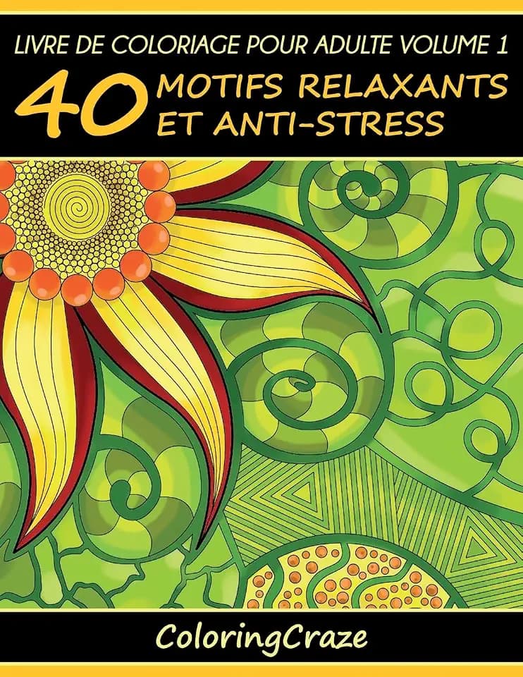 Livre de coloriage pour adulte Volume 1: 40 motifs relaxants et anti-stress (Série Thérapie Artistique Anti Stress, Band 1)