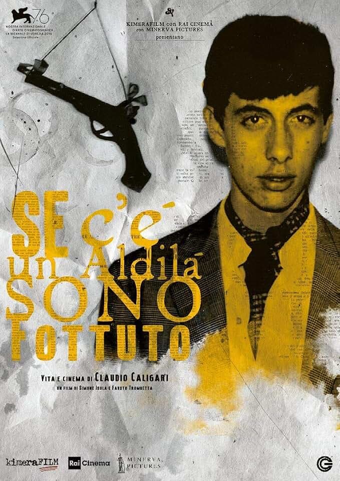 Se C'e' Un Aldila' Sono Fottuto - Vita E Cinema Di Claudio Caligari