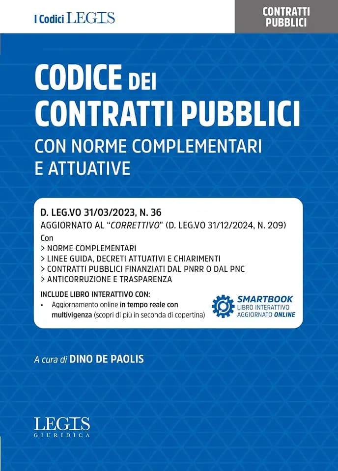 Codice dei contratti pubblici con norme complementari e attuative (I codici Legis)