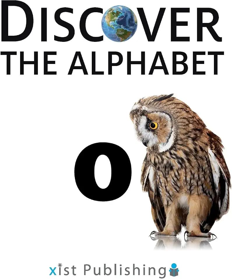 O (Discover the Alphabet, Band 15)