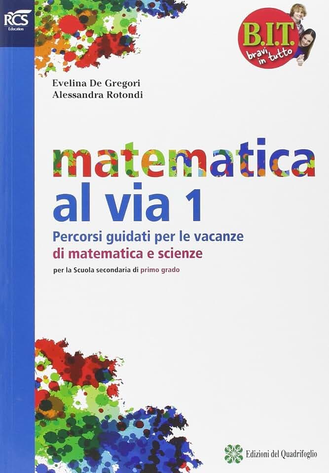 B.I.T. Bravi in tutto. Traguardo matematica vacanze. Per la Scuola media (Vol. 1)