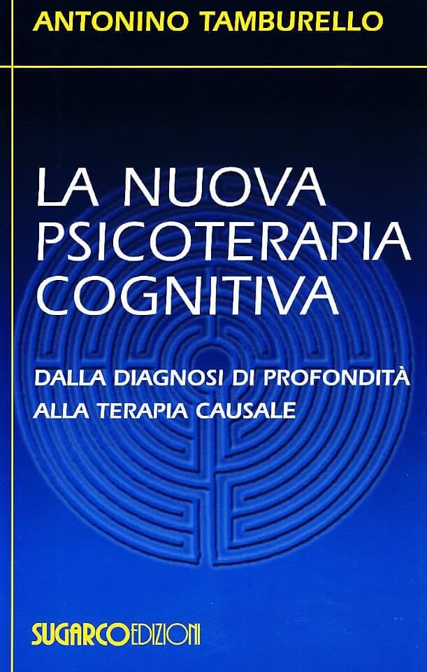 La nuova psicoterapia cognitiva. Dalla diagnosi di profondità alla terapia causale