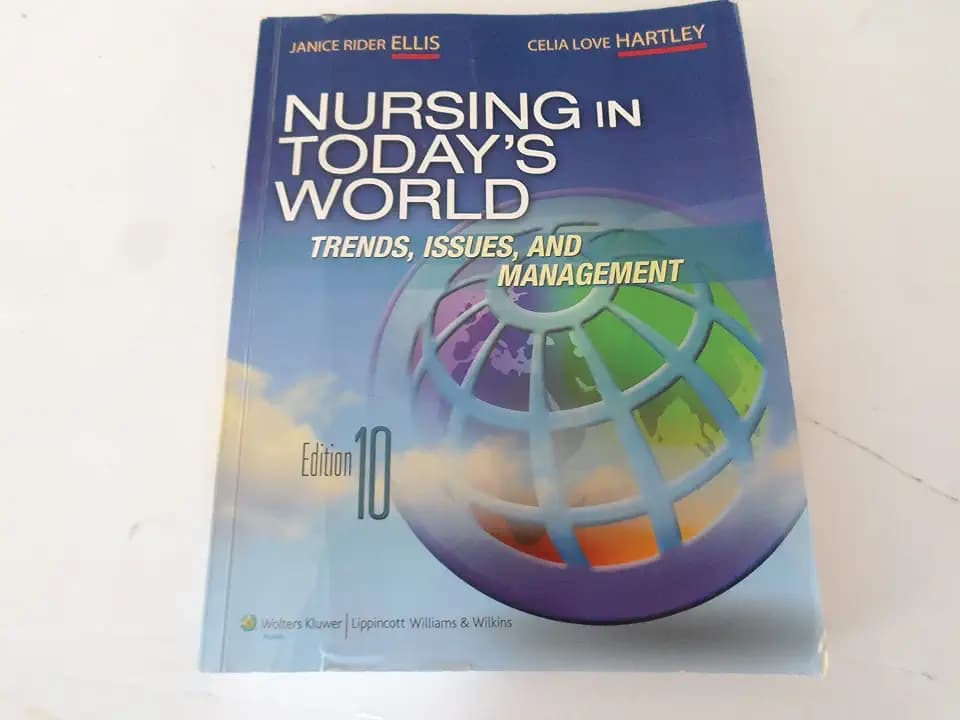 Nursing in Today's World: Trends, Issues, and Management