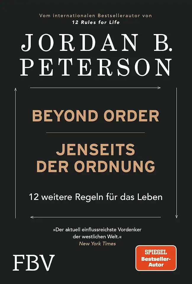 Beyond Order – Jenseits der Ordnung: 12 weitere Regeln für das Leben