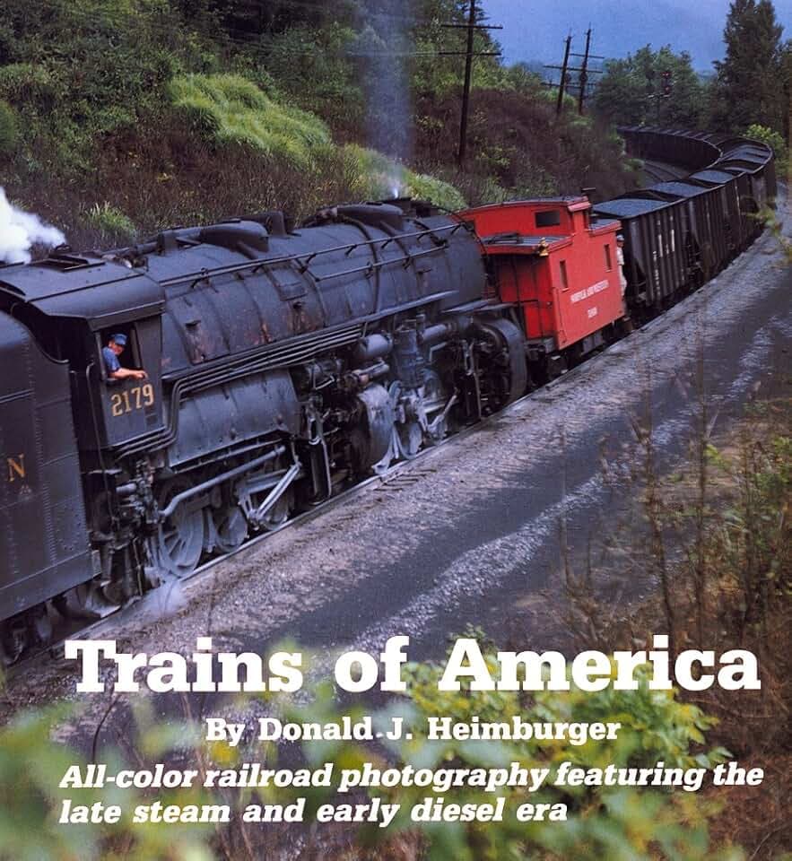 Trains of America: All-color railroad photography featuring the late steam and early diesel era