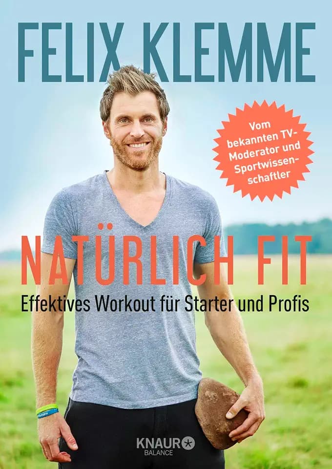 Natürlich fit: Effektives Workout für Starter und Profis