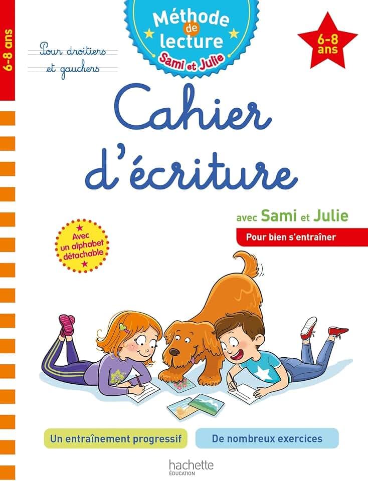Sami et Julie Cahier d'écriture 6-8 ans