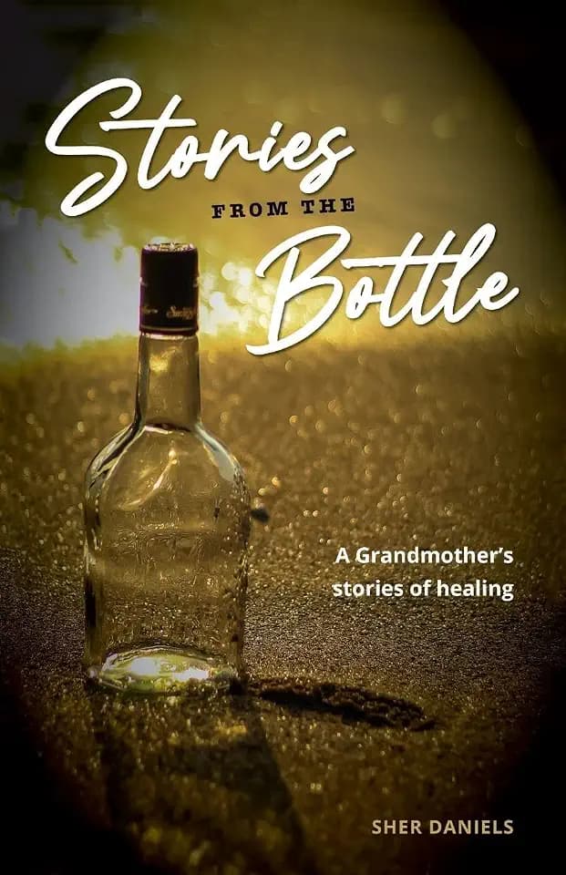 Stories from the Bottle: A Grandmother's Stories of Healing