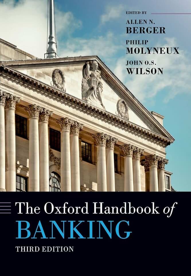 The Oxford Handbook of Banking: Third Edition (Oxford Handbooks)