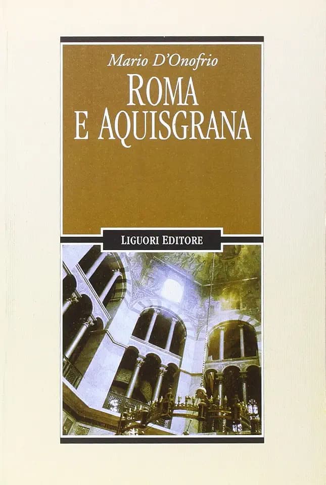 Roma e Aquisgrana (Nuovo Medioevo, Band 50)