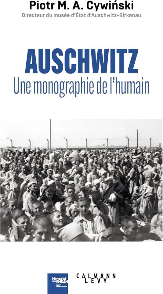 Auschwitz : une monographie de l'humain