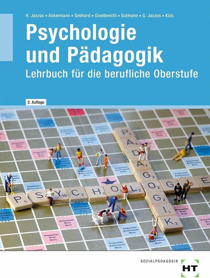 Psychologie und Pädagogik: Lehrbuch für die berufliche Oberstufe
