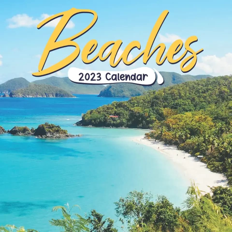 Beaches Calendar 2023: A Beautiful Photo Calendar from July 2022 to December 2023 with 8.5" x 8.5" trim size