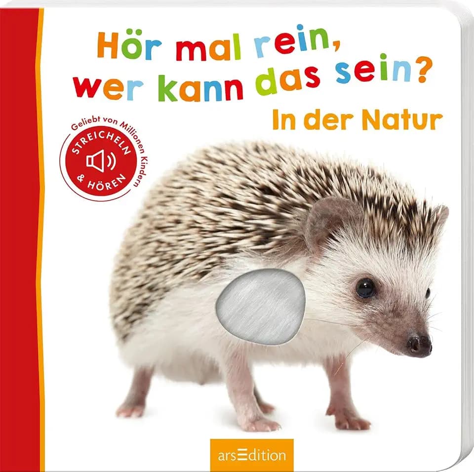 Hör mal rein, wer kann das sein? – In der Natur: Streicheln und hören | Hochwertiges Pappbilderbuch mit 5 Sounds und Fühlelementen für Kinder ab 6 Monaten