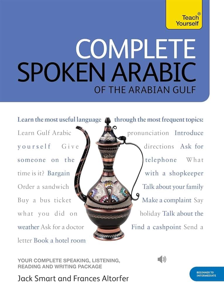 Complete Spoken Arabic (of the Arabian Gulf) Beginner to Intermediate Course: (Book and audio support) (Teach Yourself Complete Courses)
