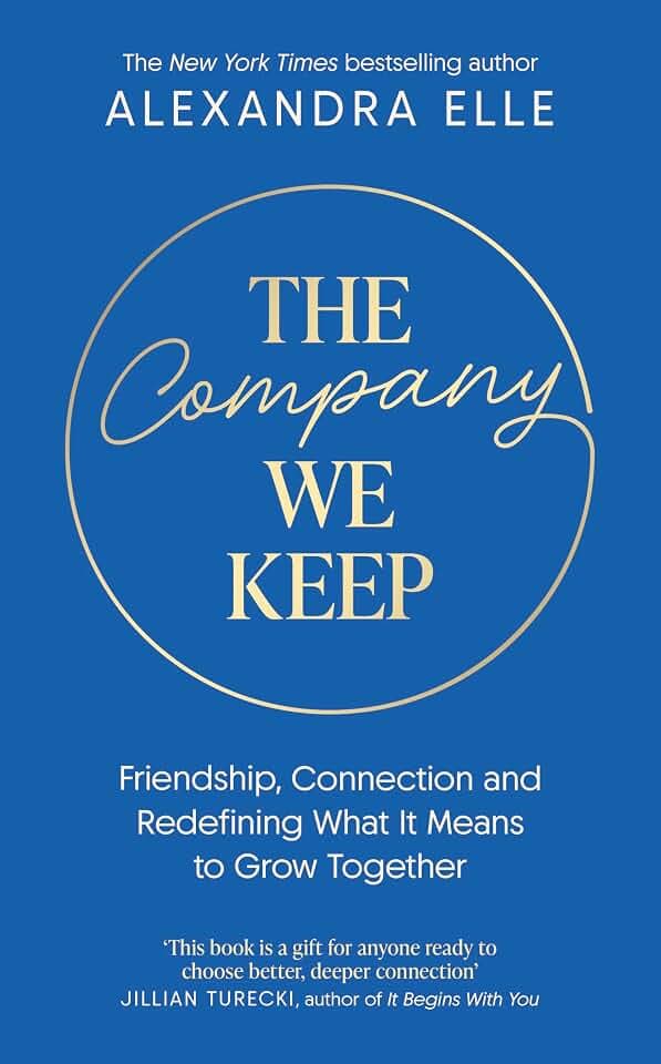 The Company We Keep: Alex Elle's radical guide to creating deeper connections