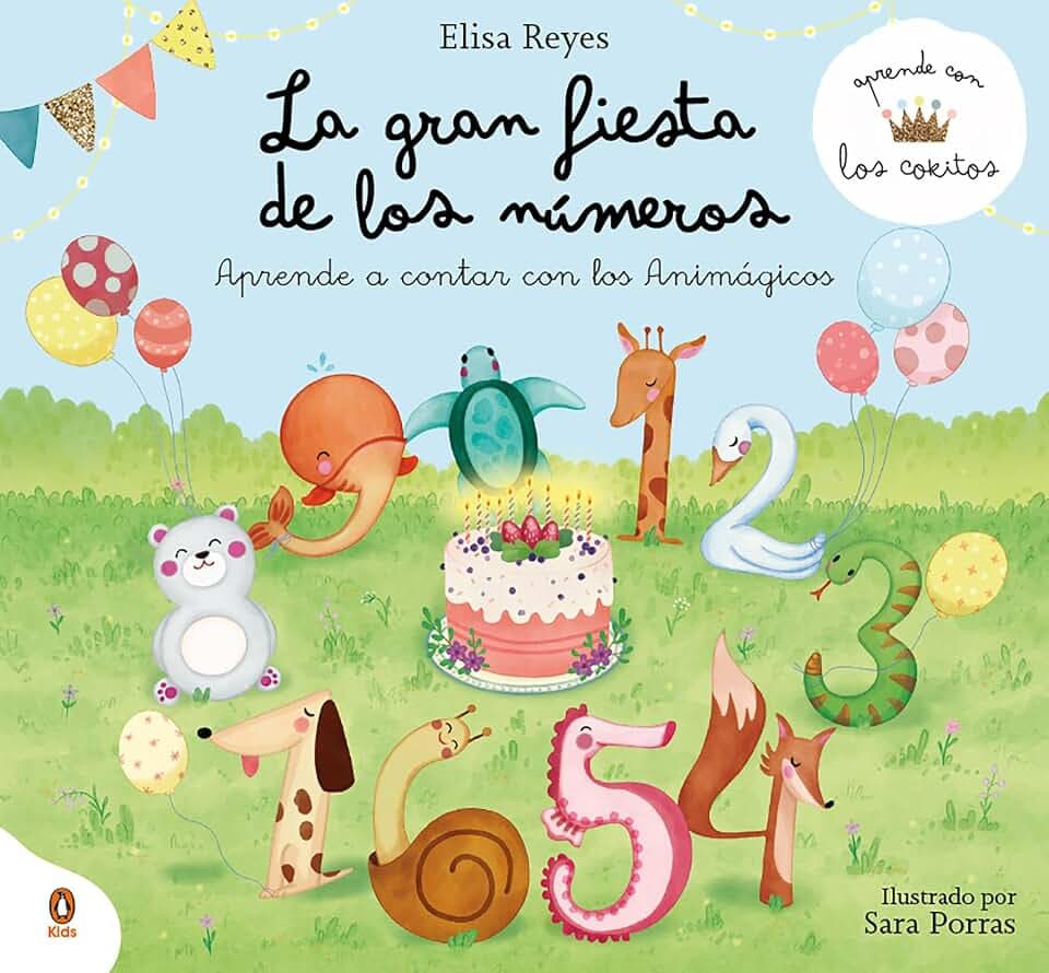 La gran fiesta de los números (Aprende con los Cokitos 1): Aprende a contar hasta diez con los Animágicos (Cuentos que cuentan, Band 1)