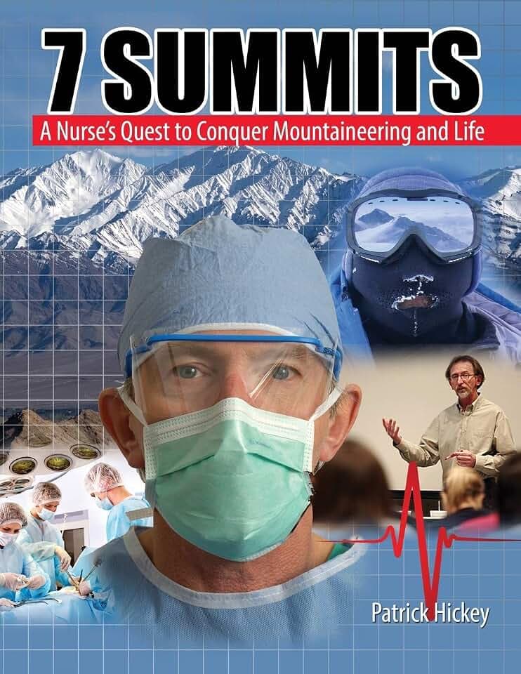 7 Summits: A Nurse's Quest to Conquer Mountaineering and Life