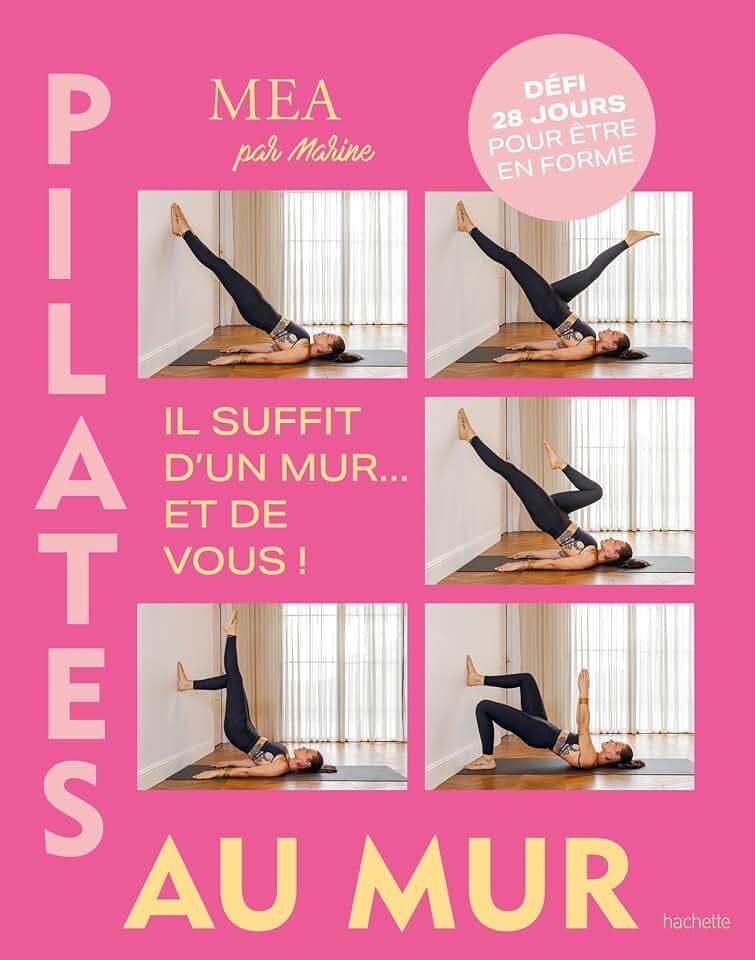 Pilates au mur: Il suffit d'un mur... et de vous !