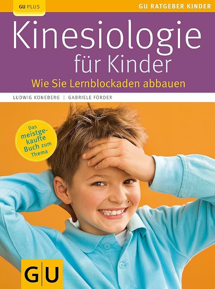 Kinesiologie für Kinder: Wie Sie Lernblockaden abbauen