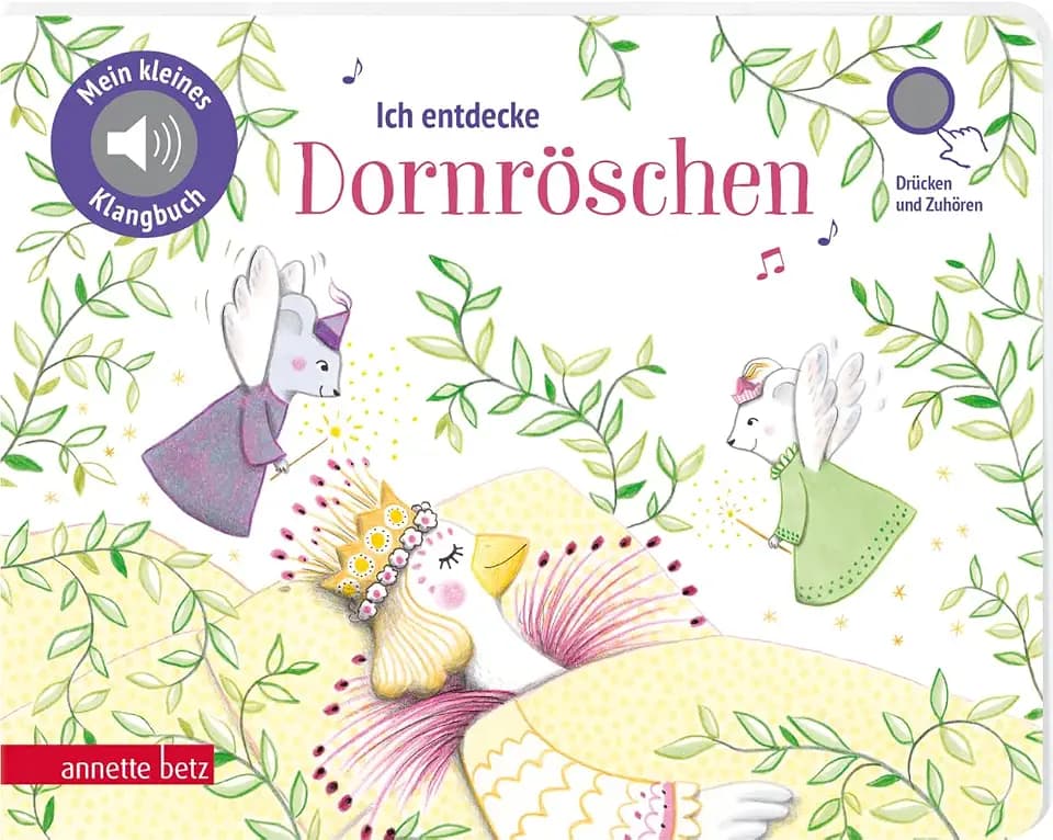 Ich entdecke Dornröschen (Mein kleines Klangbuch): Pappbilderbuch mit Sound in hochwertiger Qualität