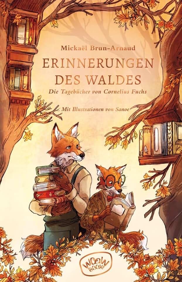 Erinnerungen des Waldes: Die Tagebücher von Cornelius Fuchs