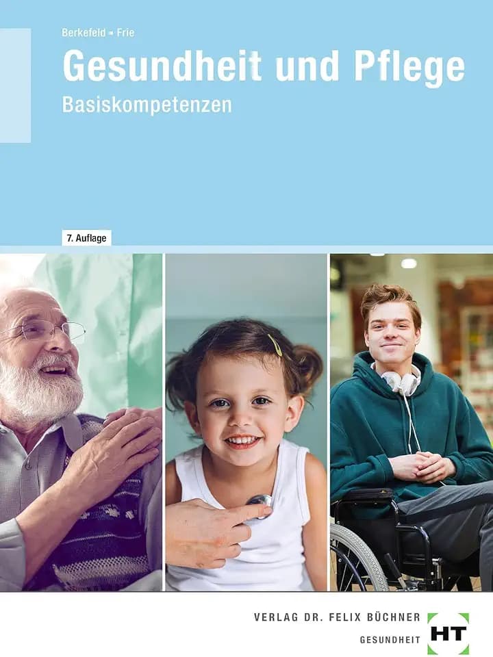 Gesundheit und Pflege: Basiskompetenzen