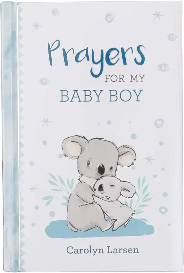 Prayers For My Baby Boy - 40 Prayers with Scripture - Padded Hardcover Gift Book For Moms w/Gilt-Edge Pages