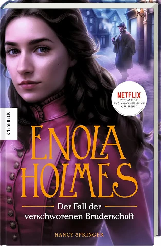 Der Fall der verschworenen Bruderschaft: Ein Enola-Holmes-Krimi: Band 9. Die Krimi-Buchreihe zu den Netflix-Filmen