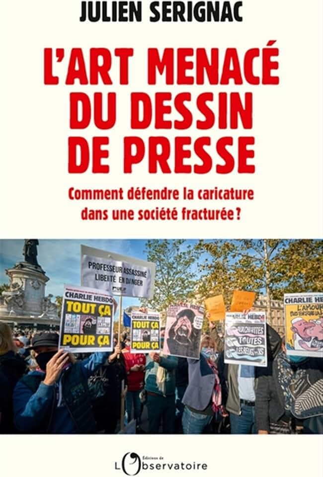 L'art menacé du dessin de presse: Comment défendre la caricature dans une société aseptisée ?