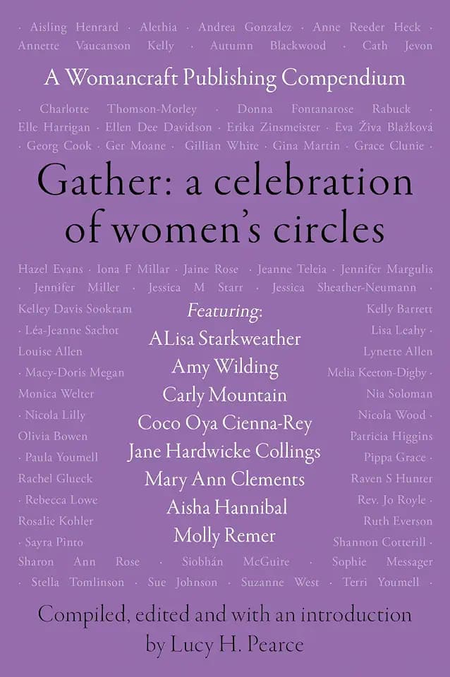 Gather: A Celebration of Women’s Circles: A Womancraft Publishing Compendium