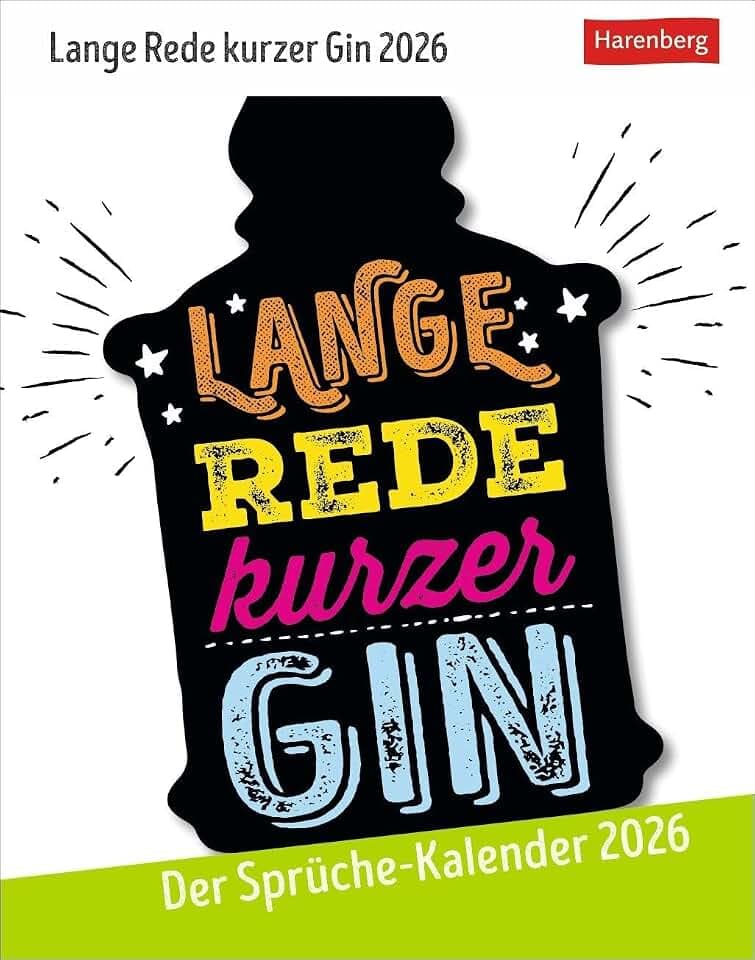 Lange Rede kurzer Gin Tagesabreißkalender 2026 - Der Sprüche-Kalender: Lustiger Tageskalender mit originellen Sprüchen. Humorvoller Tischkalender 2026 ... witzigen Weisheiten (Tischkalender Harenberg)