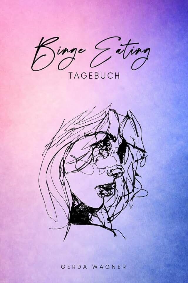 Binge Eating Tagebuch: Als Selbsthilfe zum Ausfüllen & Ankreuzen mit therapeutischen Ernährungstagebuch, 30-Tage-Selbstliebe-Challenge, Schlaftracker, ... uvm. | Motiv: Portrait Sketch