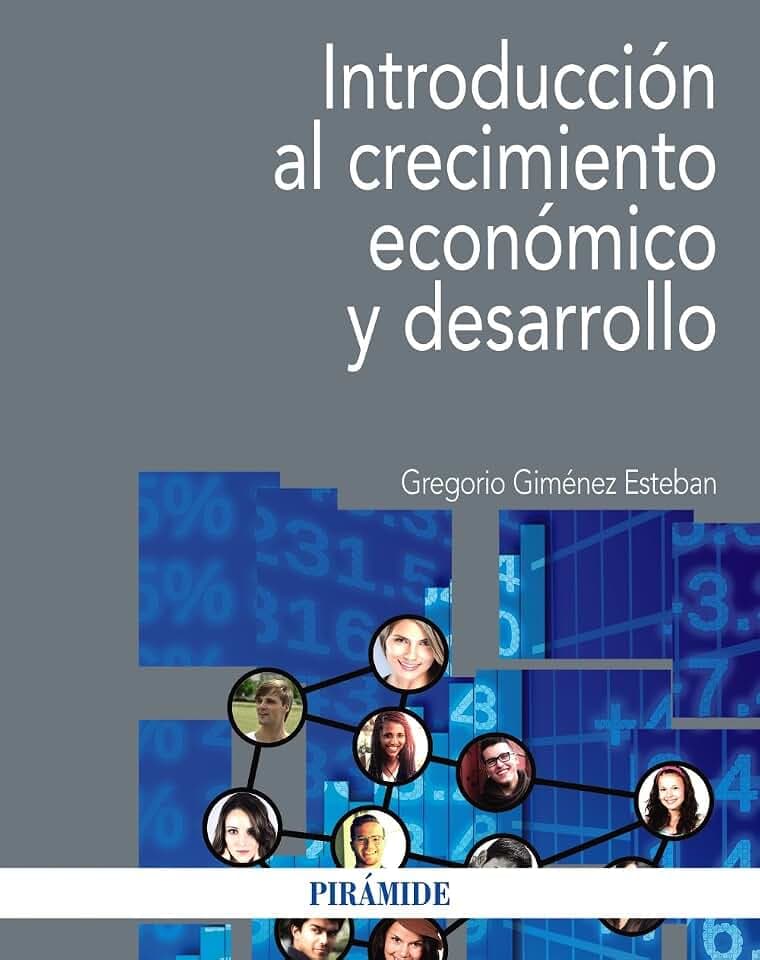 Introducción al crecimiento económico y desarrollo (Economía y Empresa)