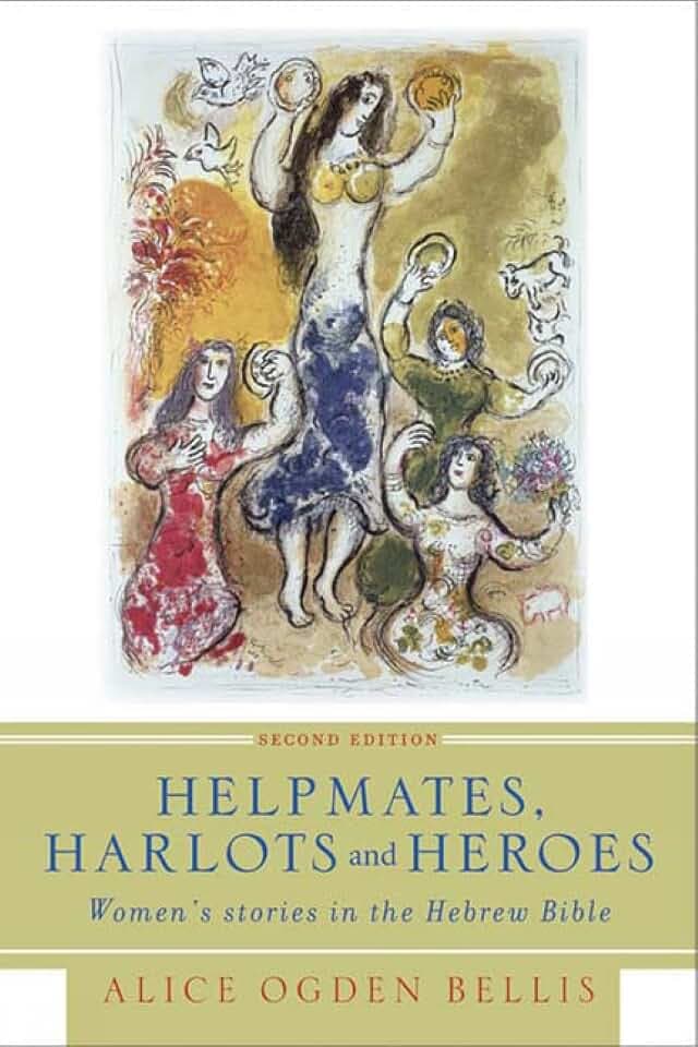 Helpmates, Harlots, and Heroes: Women's Stories in the Hebrew Bible