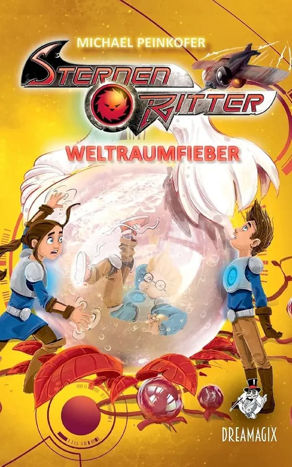 Sternenritter 14 Weltraumfieber: Ein Dreamagix-Buch