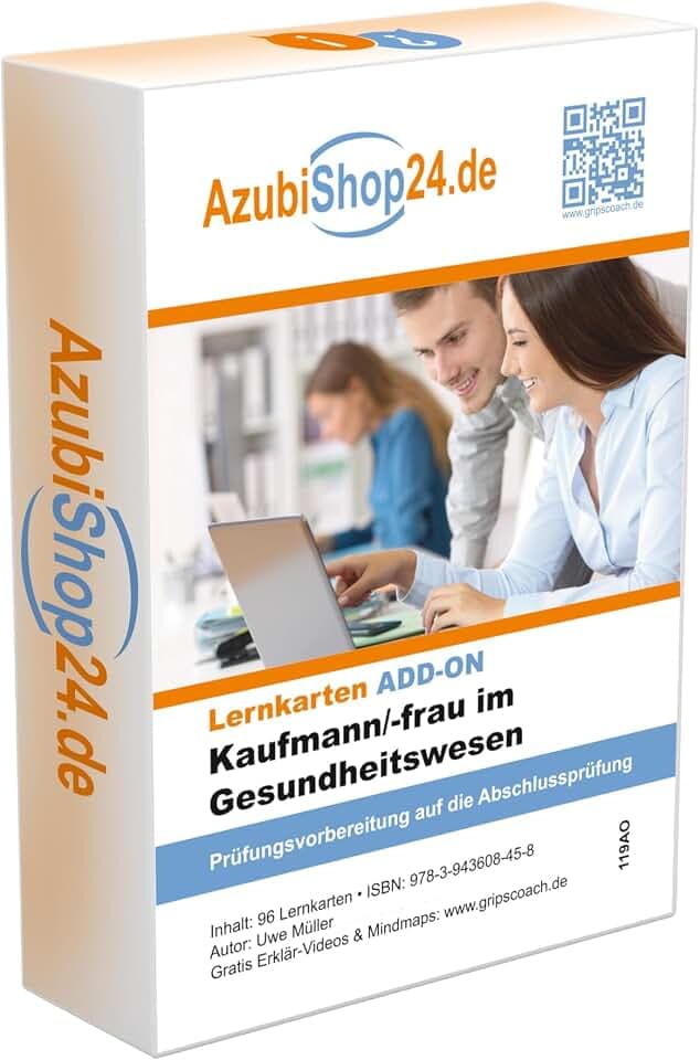 Prüfung Kaufmann im Gesundheitswesen Prüfungswissen: Gesundheitswesen + Geschäfts- und Leistungsprozesse in Einrichtungen des Gesundheitswesens