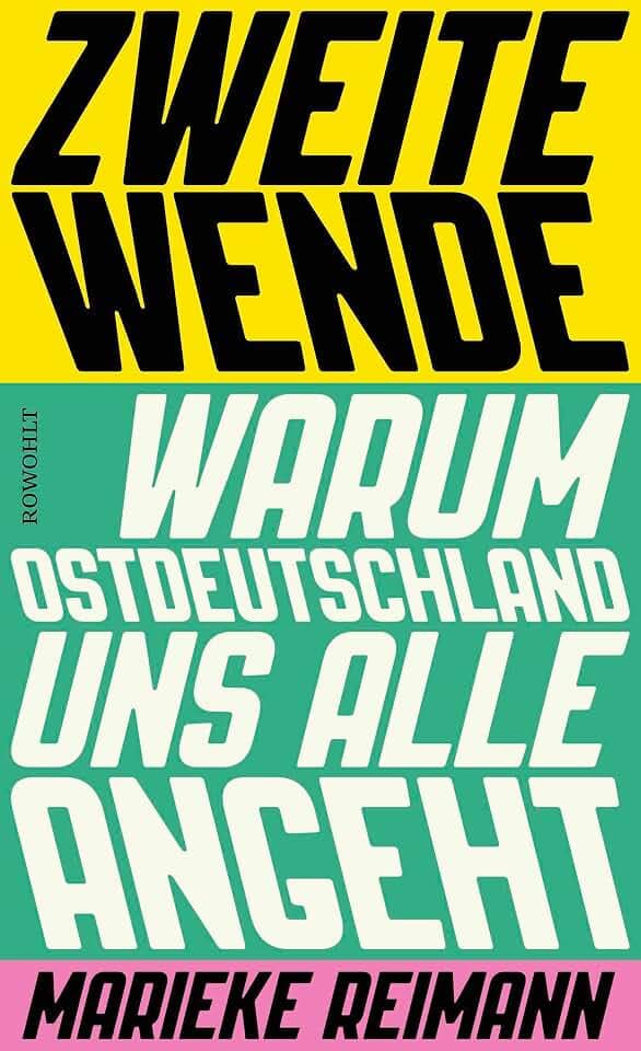 Zweite Wende: Warum Ostdeutschland uns alle angeht