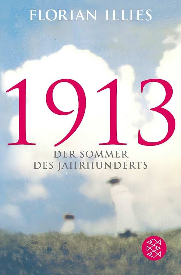1913: Der Sommer des Jahrhunderts (Hochkaräter)