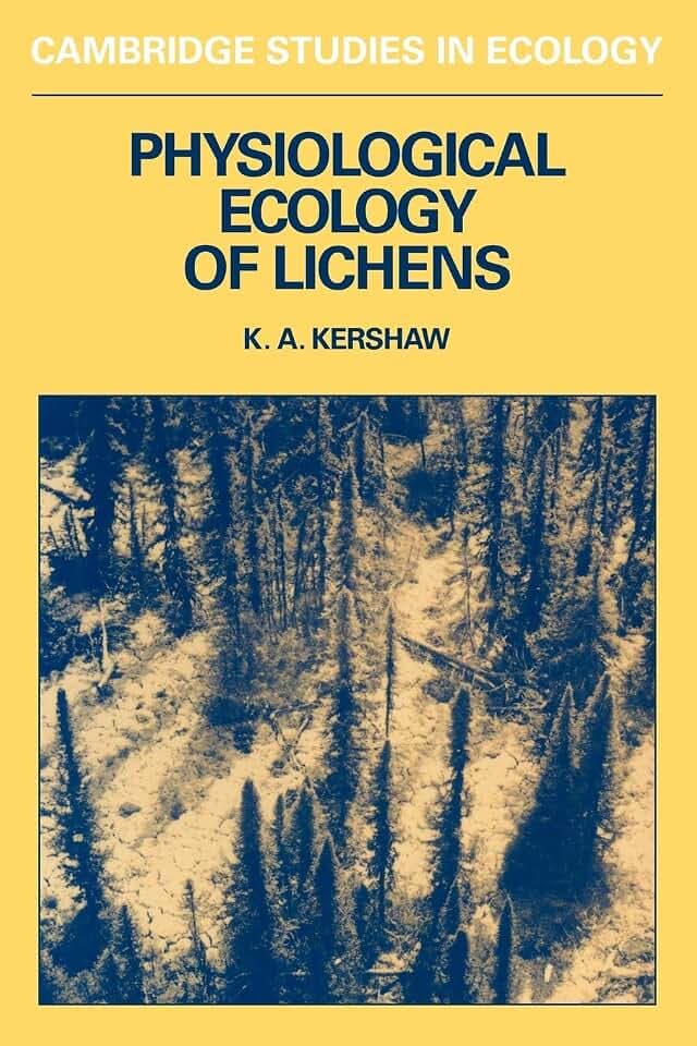 Physiological Ecology of Lichens (Cambridge Studies in Ecology)