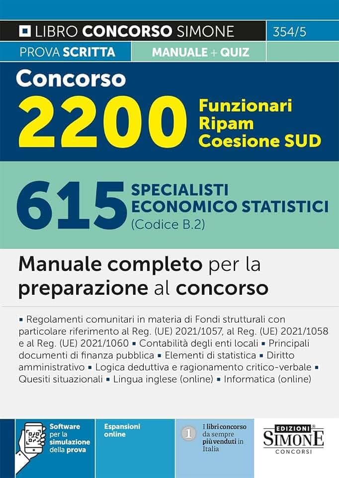 Concorso 2200 Funzionari RIPAM Coesione SUD – 615 Specialisti economico statistici (Codice B.2) - Manuale completo per la preparazione al concorso (Concorsi e abilitazioni)