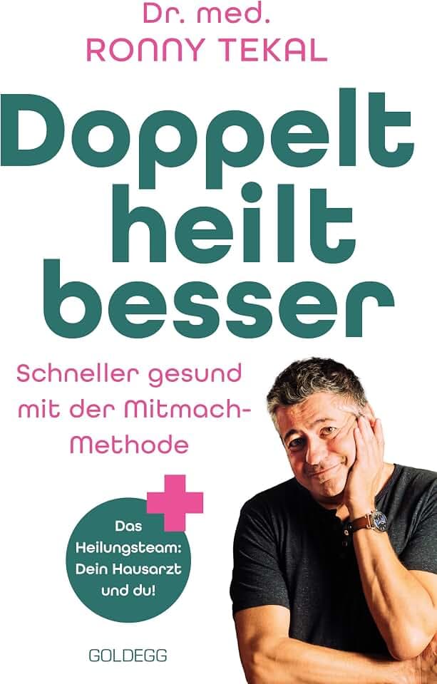 Doppelt heilt besser: Schneller gesund mit der Mitmach-Methode. Das Heilungsteam: Dein Hausarzt und du!Arztgespräch- und Gesundheitstipps, die dich im Medizindschungel unterstützen