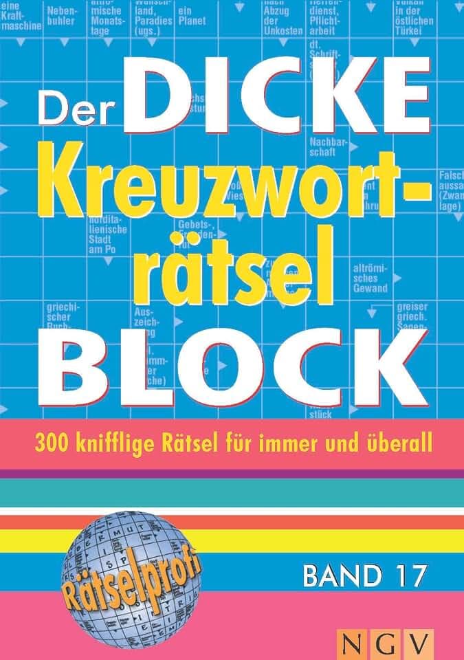 Der dicke Kreuzworträtsel-Block Band 17: 300 knifflige Rätsel I Rätselbuch für Erwachsene