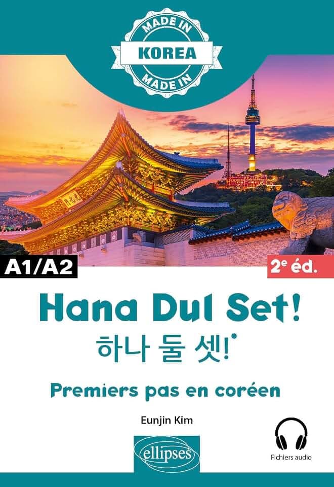 Hana Dul Set !: Premiers pas en coréen - A1/A2 (Made in)
