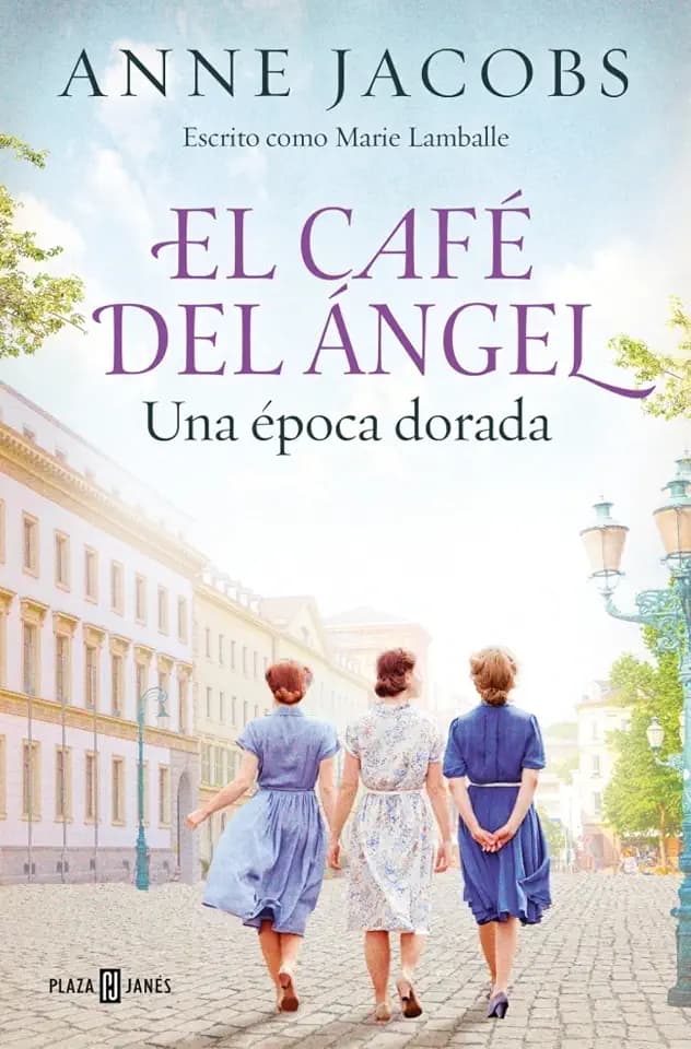 El Café del Ángel. Una época dorada (Café del Ángel 5) (Éxitos, Band 5)