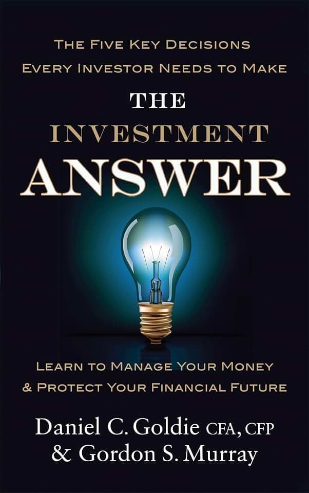 The Investment Answer: Learn to manage your money and protect your financial future
