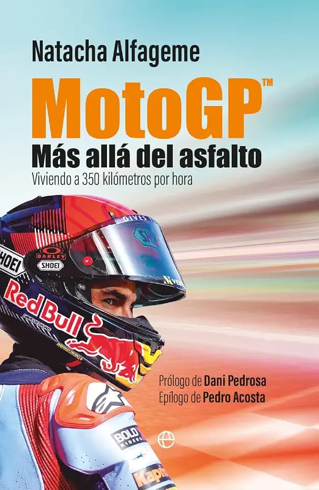 MotoGP. Más allá del asfalto: Viviendo a 350 kilómetros por hora