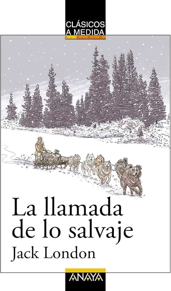 La llamada de lo salvaje (CLÁSICOS - Clásicos a Medida)